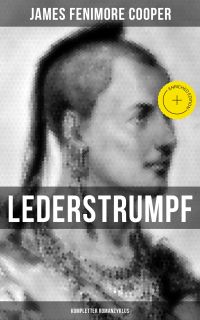 Lederstrumpf (Kompletter Romanzyklus)