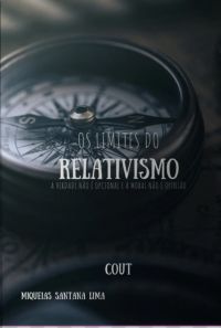 Os Limites Do Relativismo