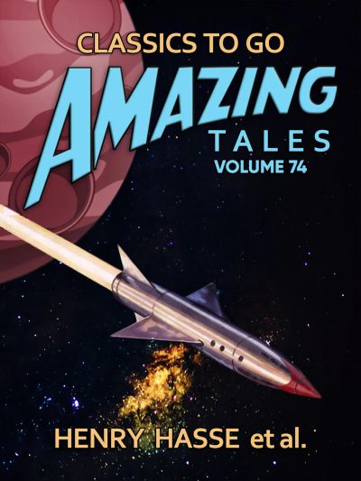 Amazing Tales Volume 74