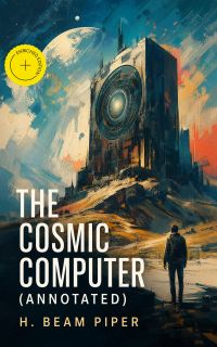 The Cosmic Computer (Annotated)