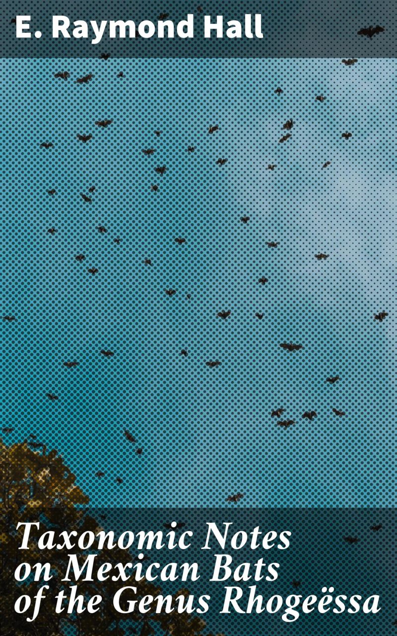 Taxonomic Notes on Mexican Bats of the Genus Rhogeëssa