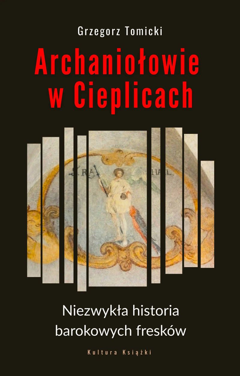 Archaniołowie w Cieplicach. Niezwykła historia barokowych fresków