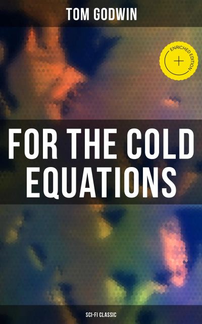 For The Cold Equations (Sci-Fi Classic)