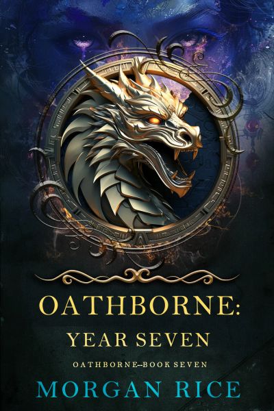 Oathborne: Year Seven (Book 7 of the Oathborne Series)