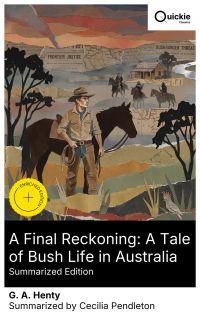 A Final Reckoning: A Tale of Bush Life in Australia (Summarized Edition)