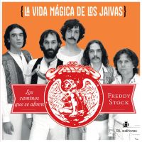 La vida mágica de Los Jaivas: los caminos que se abren