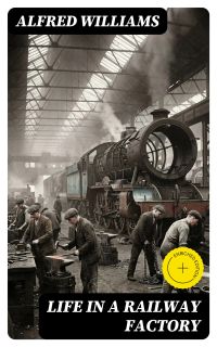 Life in a Railway Factory