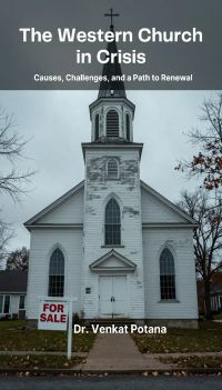 The Western Church in Crisis:  Causes, Challenges, and a Path to Renewal