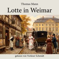 Lotte in Weimar by Thomas Mann