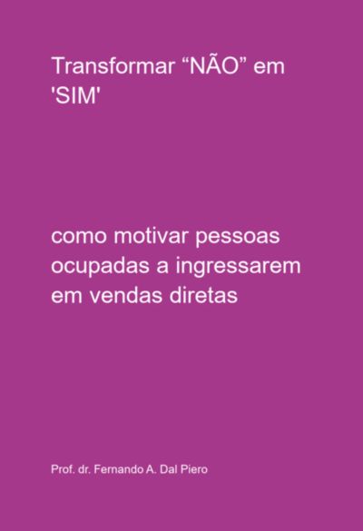 Transformar "não" Em 'sim'