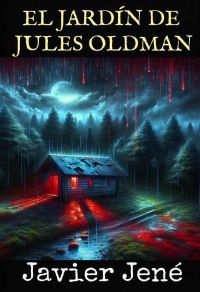 EL JARDÍN DE JULES OLDMAN