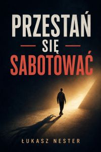 Przestań się sabotować