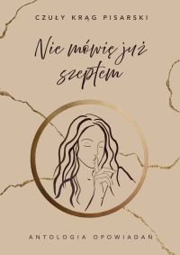 Nie mówię już szeptem