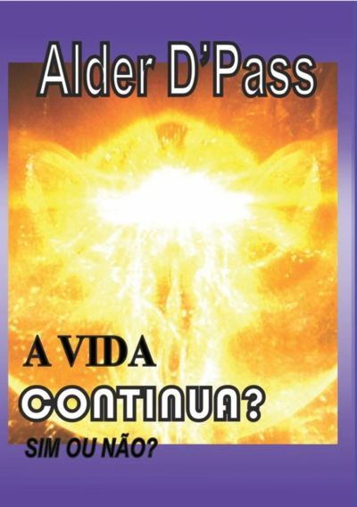 A Vida Continua? Sim Ou Não?