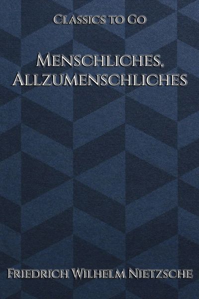 Menschliches, Allzumenschliches