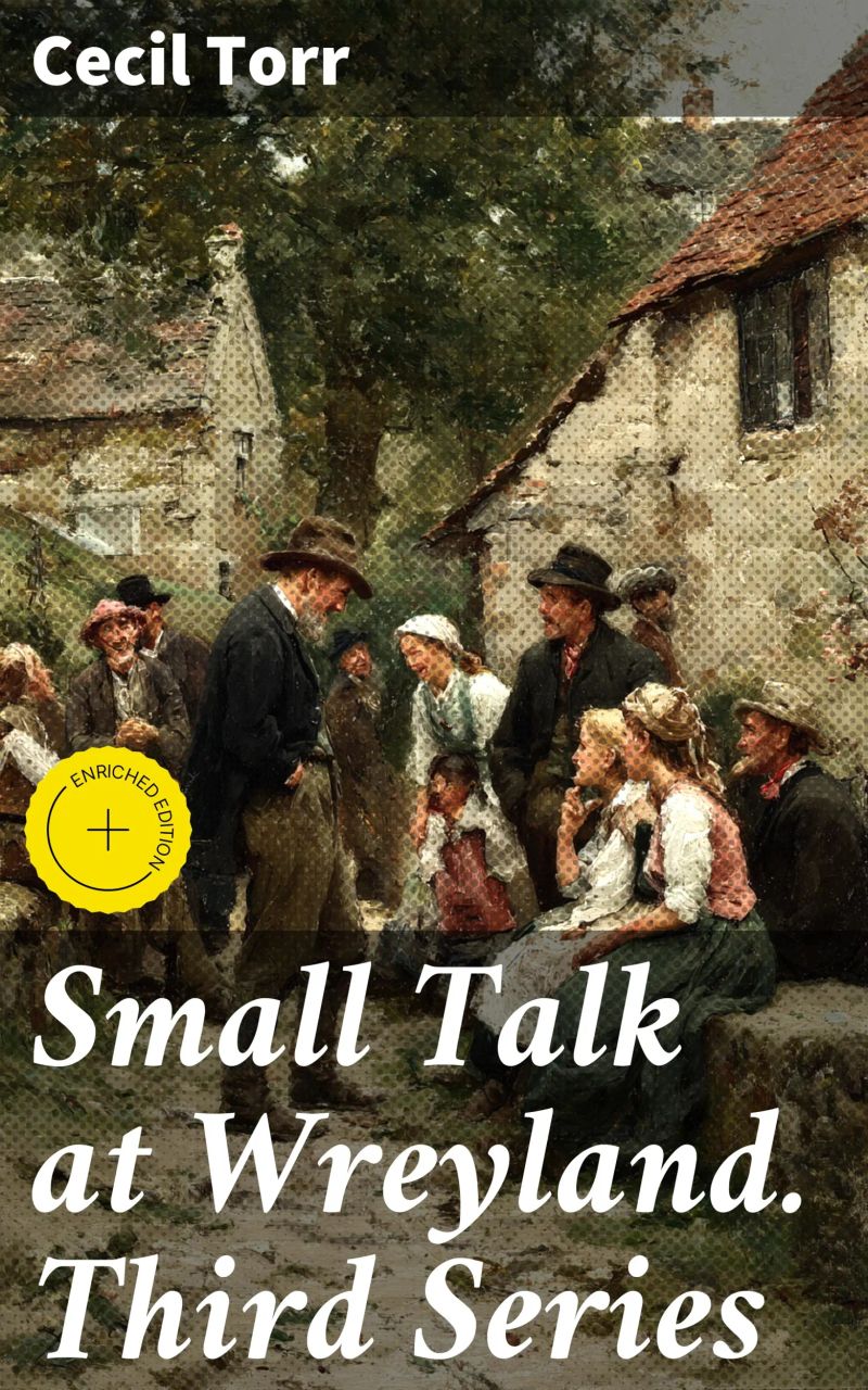 Small Talk at Wreyland. Third Series