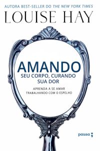 Amando seu corpo, curando sua dor