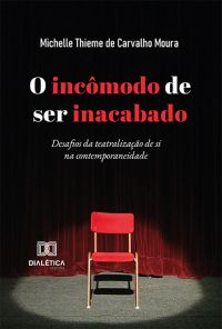 O incômodo de ser inacabado