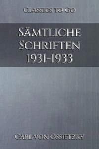 Sämtliche Schriften 1931-1933