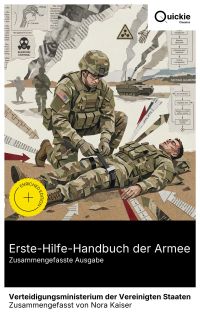 Erste-Hilfe-Handbuch der Armee (Zusammengefasste Ausgabe)