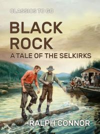 Black Rock  A Tale of the Selkirks