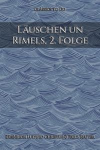 Fritz Reuter: Läuschen un Rimels, 2. Folge