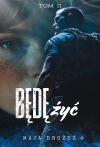 Będę żyć. Tom 2