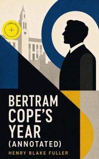 Bertram Cope's Year (Annotated)