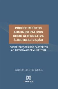 Procedimentos Administrativos como Alternativa à Judicialização