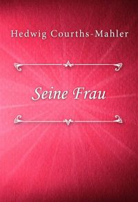 Seine Frau