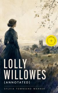 Lolly Willowes (Annotated)