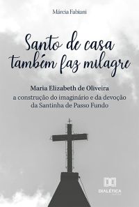 Santo de casa também faz milagre
