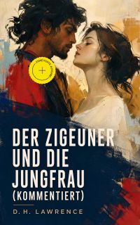 Der Zigeuner und die Jungfrau (Kommentiert)