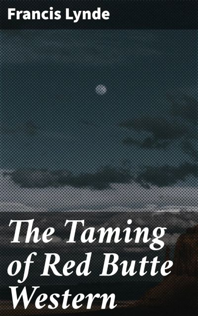 The Taming of Red Butte Western