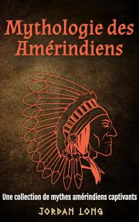 Mythologie des Amérindiens