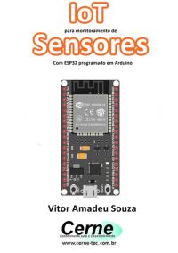 Iot Para Monitoramento De Sensores Com Esp32 Programado Em Arduino