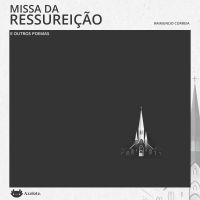 Missa da ressureição e outros poemas
