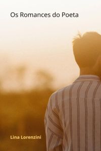 Os Romances Do Poeta