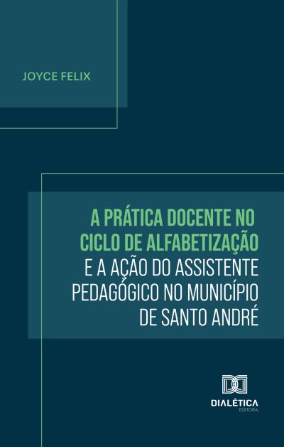 A Prática Docente no Ciclo de Alfabetização e a Ação do Assistente Pedagógico no Município de Santo André