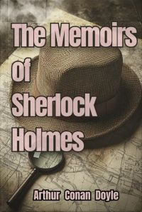 The Memoirs of Sherlock Holmes
