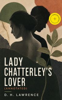Lady Chatterley's Lover (Annotated)
