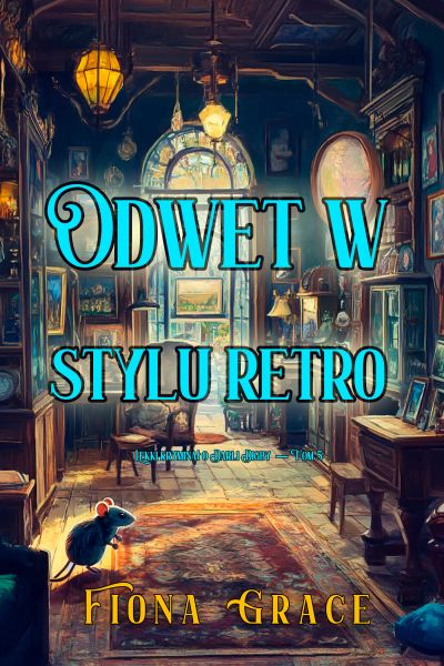 Odwet w stylu retro (Lekki kryminał o Darli Digby  — Tom 5)