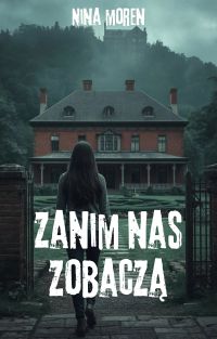 Zanim nas zobaczą