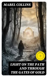 Light on the Path and Through the Gates of Gold