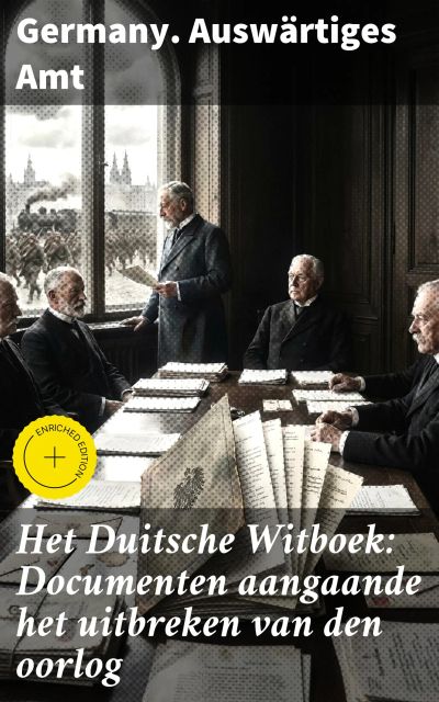 Het Duitsche Witboek: Documenten aangaande het uitbreken van den oorlog