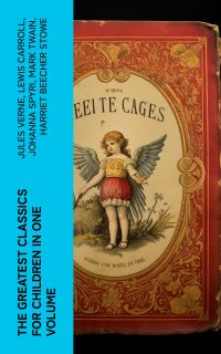 The Greatest Classics for Children in One Volume