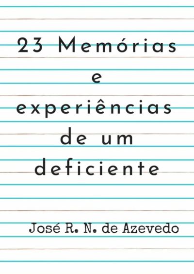 23 Memórias E Experiências De Um Deficiente