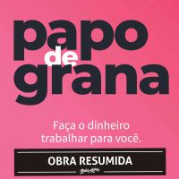 Papo de grana (resumo)