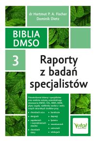 Biblia DMSO. Tom 3. Raporty z badań