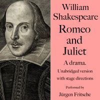 William Shakespeare: Romeo and Juliet. A drama.